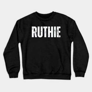 Ruthie Name Gift Birthday Holiday Anniversary Crewneck Sweatshirt